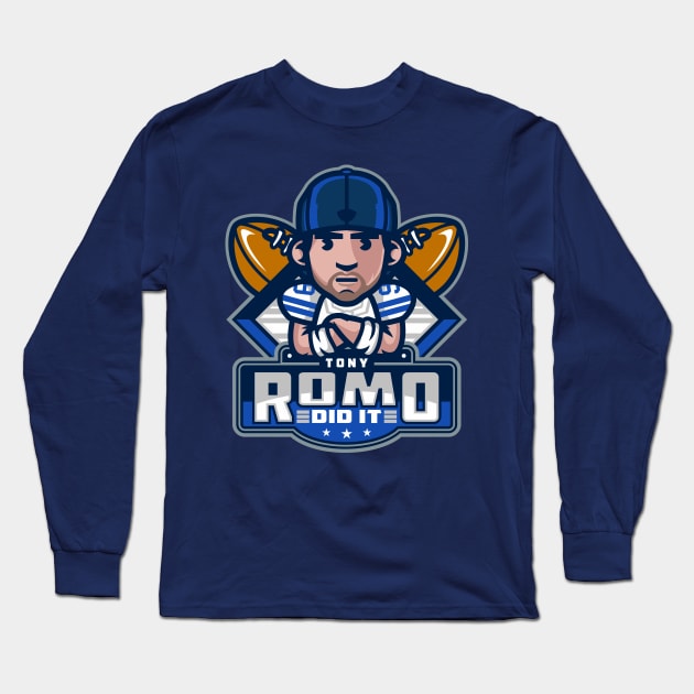 Tony Romo Did It Long Sleeve T-Shirt by KDNJ